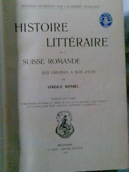 Histoire littéraire de la Suisse de Virgile Rossel