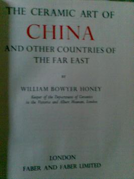 The ceramic art of China par William B.Honey