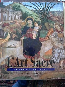 Livre : L'Art Sacré - trésors suisses - Schnieper et Stärk